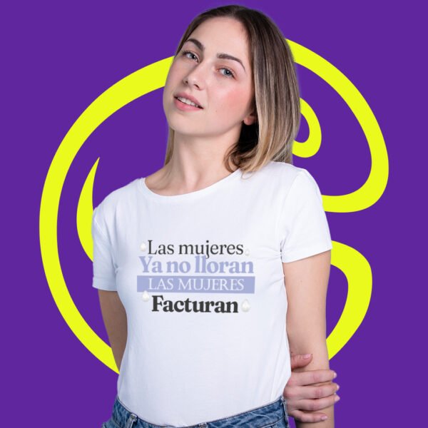 "Las Mujeres Facturan" White T-Shirt - free shipping - Image 3